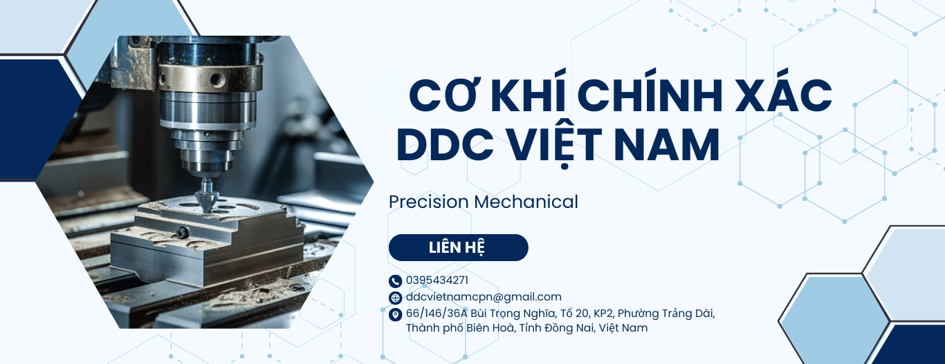 Top 3 đơn vị Cơ Khí Chính Xác DDC uy tín và chất lượng tại Đồng Nai