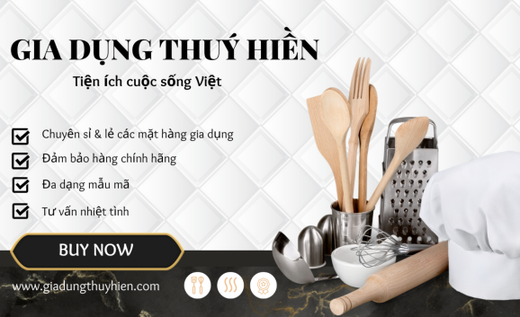 TOP 3 CỬA HÀNG GIA DỤNG UY TÍN CHẤT LƯỢNG TẠI TX. BẾN CÁT, BÌNH DƯƠNG