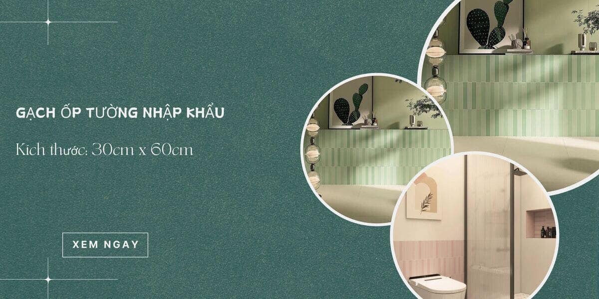 Top đơn vị chuyên cung cấp gạch men nâng tầm không gian sống hiện đại