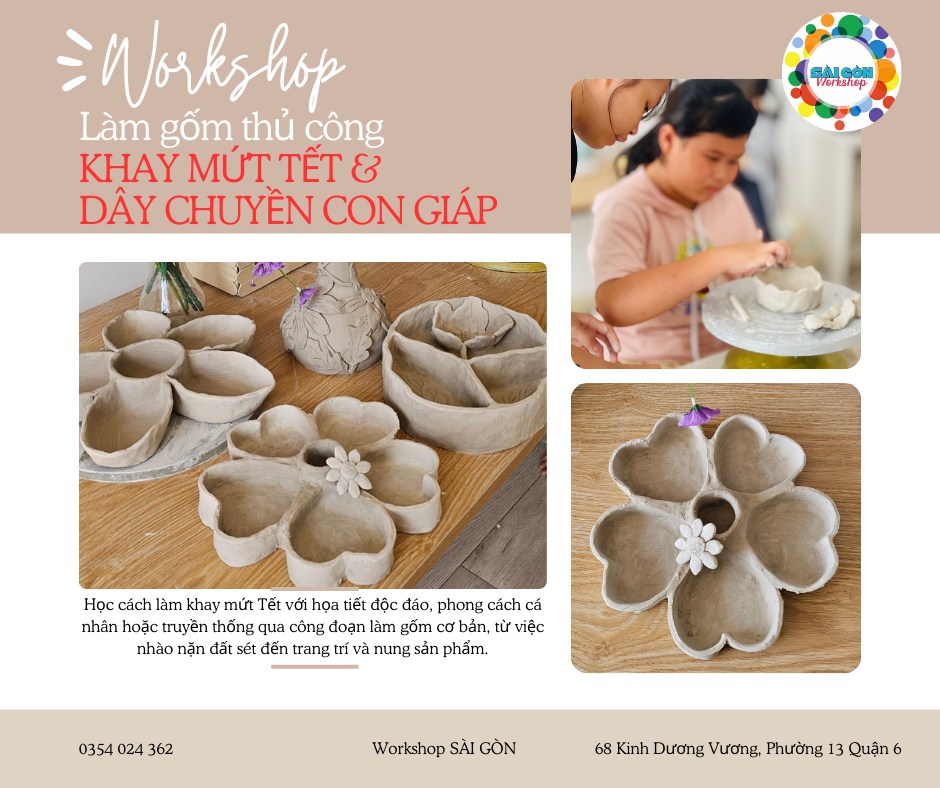 WORKSHOP LÀM GỐM ĐỘC ĐÁO - KHAY MỨT TẾT & DÂY CHUYỀN CON GIÁP