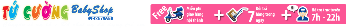 TỨ CƯỜNG BABYSHOP - Đồng hành cùng mẹ – Chăm sóc trọn vẹn cho bé yêu