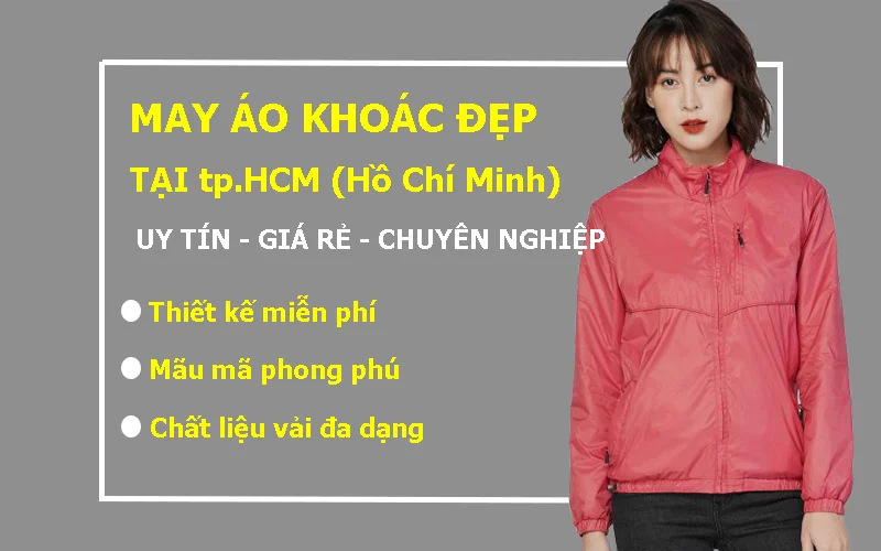 Top 10 xưởng sản xuất áo khoác chất lượng giá rẻ Hcm