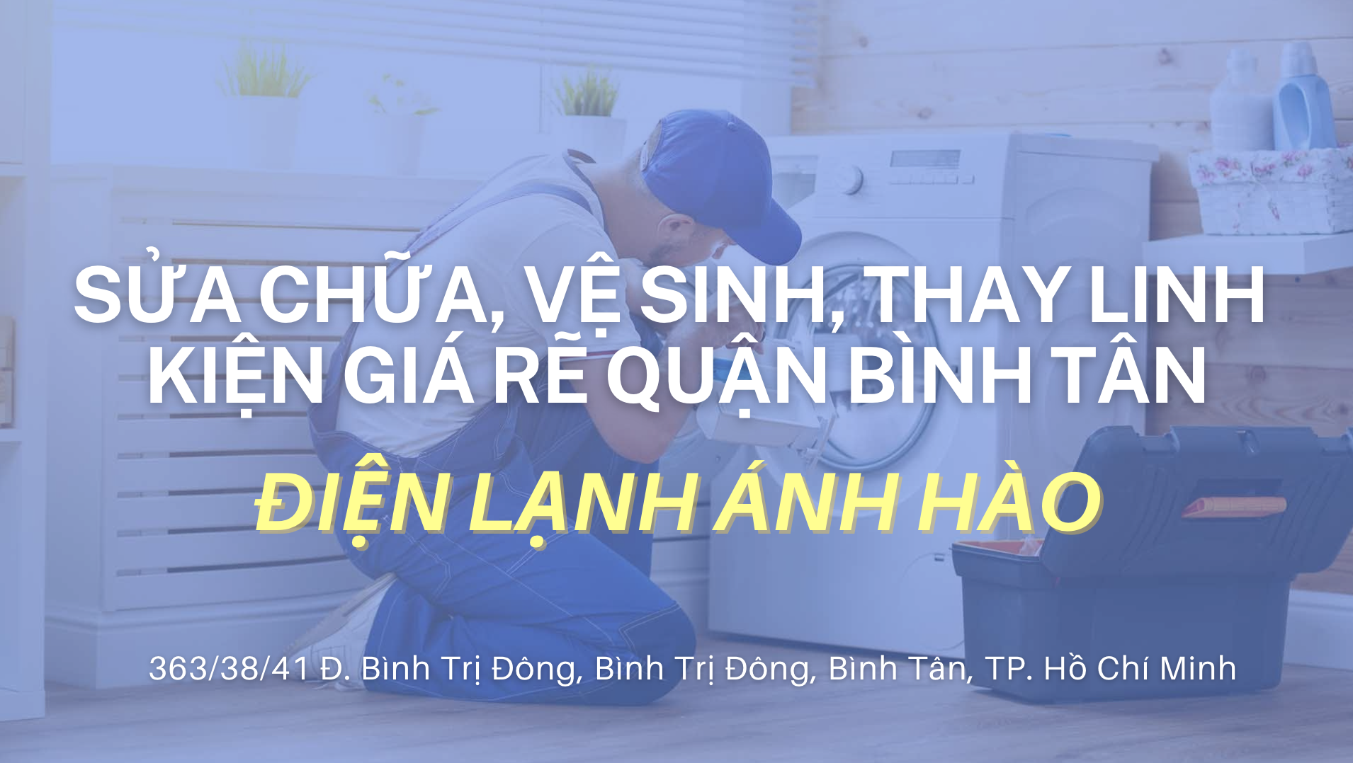 Sửa Chữa, Vệ Sinh, Thay Linh Kiện Giá Rẽ Quận Bình Tân - Điện Lạnh Ánh Hào