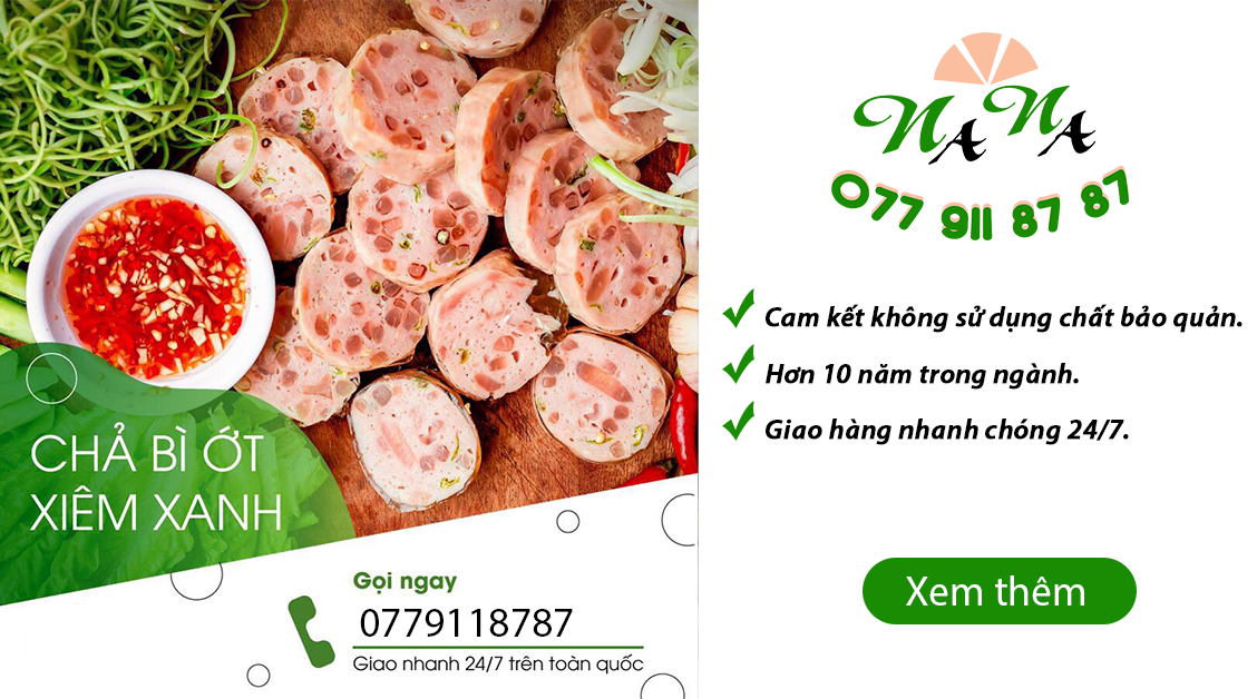 CHẢ BÌ ỚT XIÊM XANH - NANA