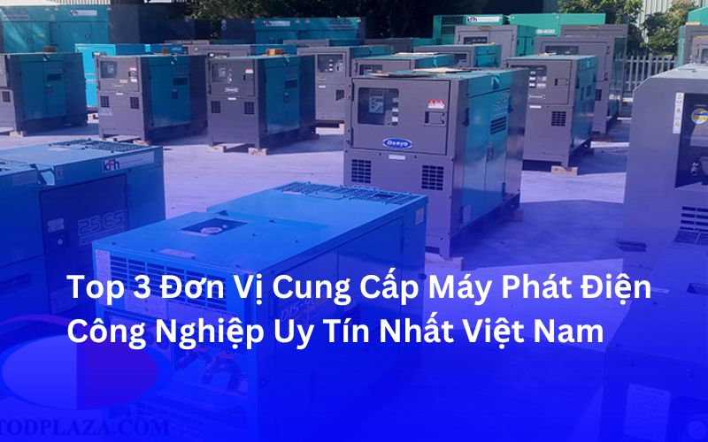 Top 3 Cơ Sở Cung Cấp Máy Phát Điện Uy Tín Tại TP. Hồ Chí Minh Năm 2026