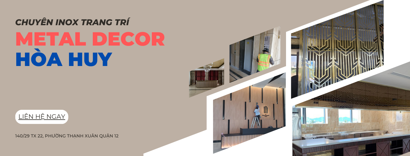 Top 3 đơn vị inox decor uy tín tại TP.HCM – Metal Decor Hòa Huy và những lựa chọn đáng tham khảo