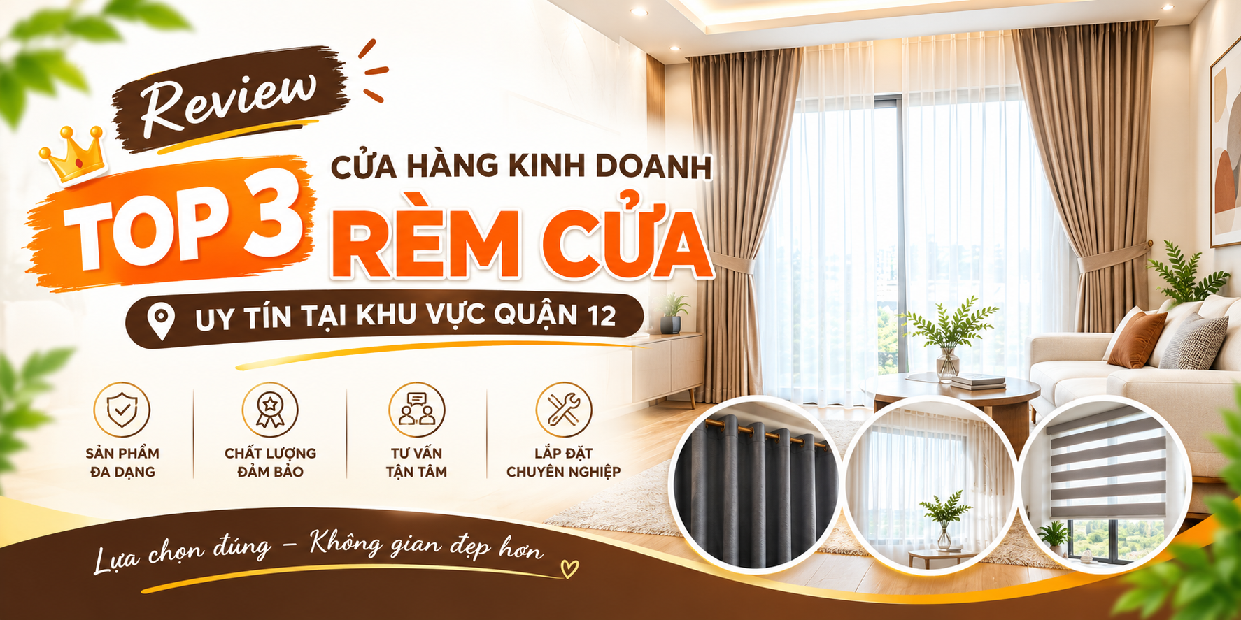 Top 3 Cửa Hàng Kinh Doanh Rèm Cửa Uy Tín Tại Khu Vực Quận 12
