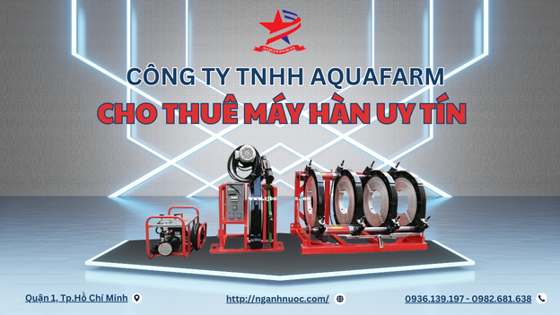 BẬT MĨ CÔNG TY CHUYÊN THI CÔNG, CHO THUÊ MÁY HÀN VÀ CUNG CẤP PHỤ KIỆN NGÀNH NƯỚC TẠI HỒ CHÍ MINH