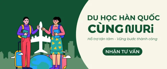 Top 3 Lý Do Nên Chọn Du Học Hàn Quốc NURI