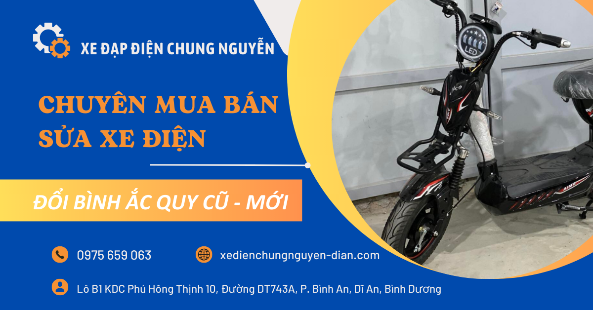 KHÔNG THỂ BỎ QUA TOP 3 ĐỊA CHỈ SỬA XE ĐIỆN UY TÍN TỐT NHẤT TẠI BÌNH DƯƠNG