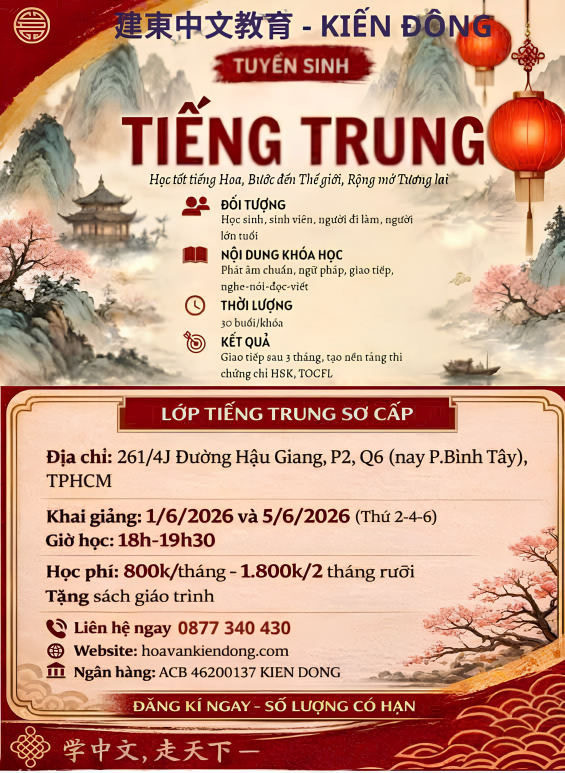 Học Tiếng Trung Quận 6 Uy Tín Tại Hoa Văn Kiến Đông: Khai Giảng Lớp Sơ Cấp Tháng 6/2026