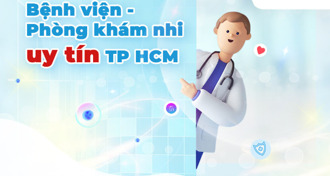 Top 3 Phòng Khám Nhi Tốt Nhất Tại Quận Bình Thạnh – Dịch Vụ Chu Đáo Cho Bé Yêu